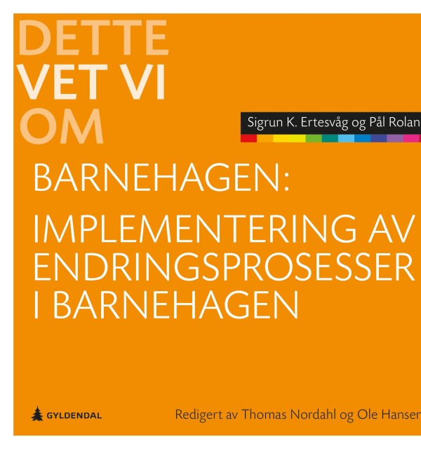 Implementering av endringsprosesser i barnehagen