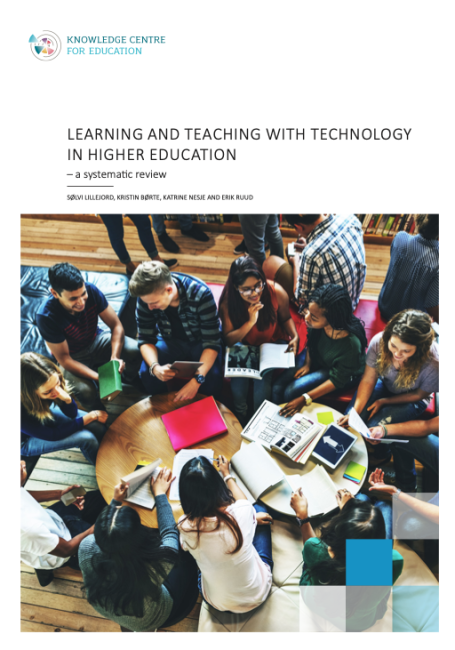 forside til kunnskapsoversikten LEARNING AND TEACHING WITH TECHNOLOGY IN HIGHER EDUCATION